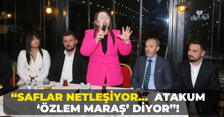 “Saflar Netleşiyor… Atakum ‘Özlem Maraş’ Diyor!”