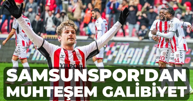 Samsunspor'dan Muhteşem Galibiyet