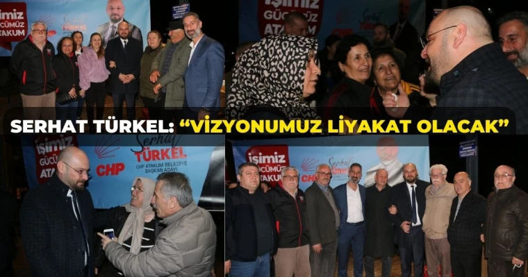 Serhat Türkel, “Vizyonumuz liyakat olacak”