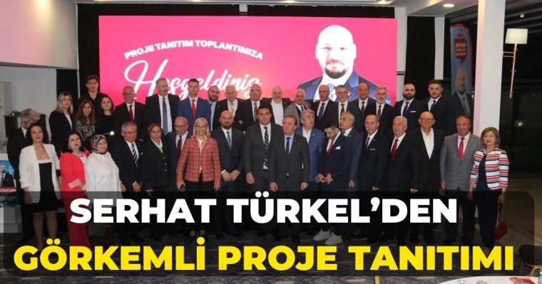 Serhat Türkel’den görkemli proje tanıtımı