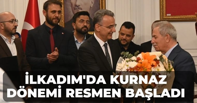 İlkadım'da Kurnaz dönemi resmen başladı