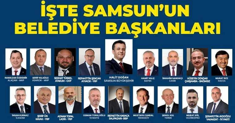 İşte Samsun'un Belediye Başkanları