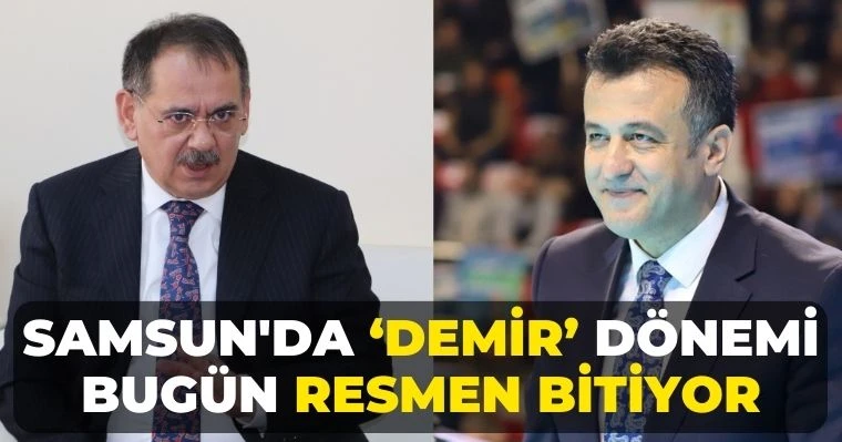 Samsun'da 'Demir' Dönemi Bugün Resmen Bitiyor