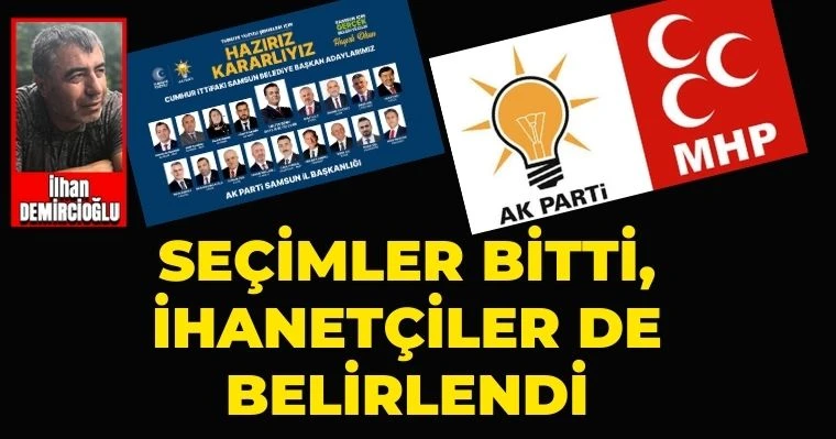 Seçimler bitti, ihanetçiler de belirlendi