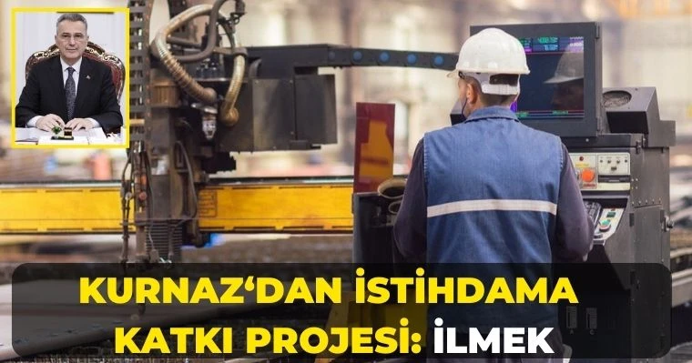 Kurnaz'dan İstihdama Katkı Projesi: İlmek