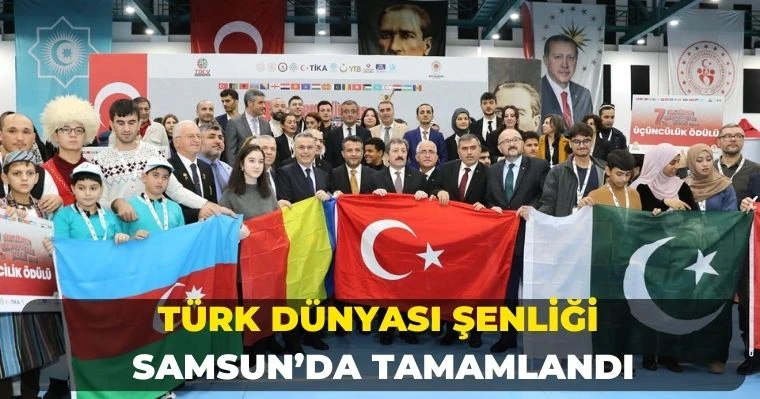 Türk Dünyası Şenliği Samsun’da Tamamlandı