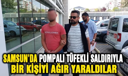 Samsun'da pompalı tüfekli saldırıyla bir kişi ağır yaraladılar