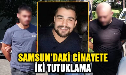 Samsun'daki cinayete 2 tutuklama