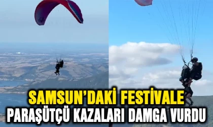 Samsun'daki Festivale paraşütçü kazaları damga vurdu