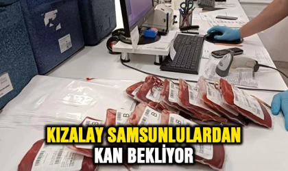 Kızılay Samsunlulardan kan bekliyor