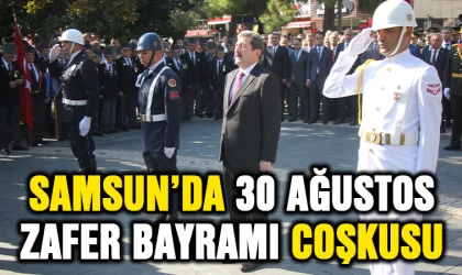 Samsun’da 30 Ağustos Zafer Bayramı Coşkusu