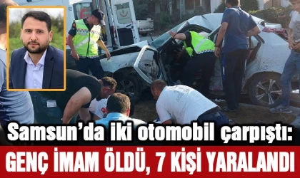 Samsun'da otomobiller çarpıştı: Genç imam öldü, 7 kişi yaralandı