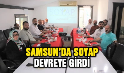 Samsun'da ’SOYAP’ devreye girdi