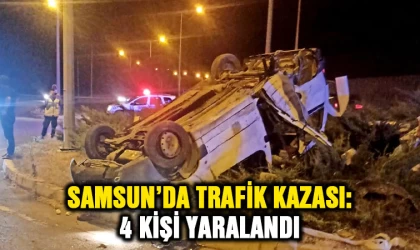 Samsun’da trafik kazası: 4 kişi yaralandı