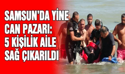 Samsun'da yine can pazarı: Beş kişilik aile sağ çıkarıldı