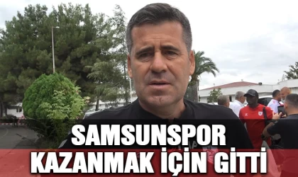 Samsunspor kazanmak için gitti