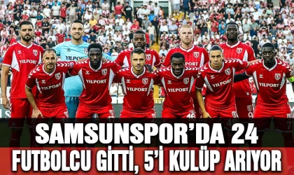 Samsunspor’da 24 futbolcu gitti, beşi kulüp arıyor