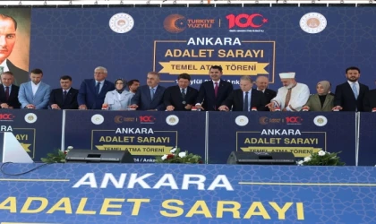 Yeni Ankara Adalet Sarayı’nın temeli atıldı