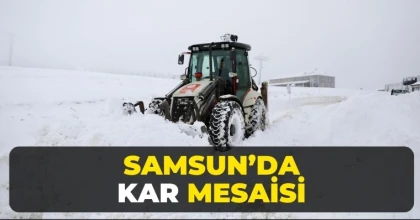 Samsun’da kar mesaisi