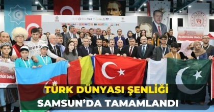 Türk Dünyası Şenliği Samsun’da Tamamlandı