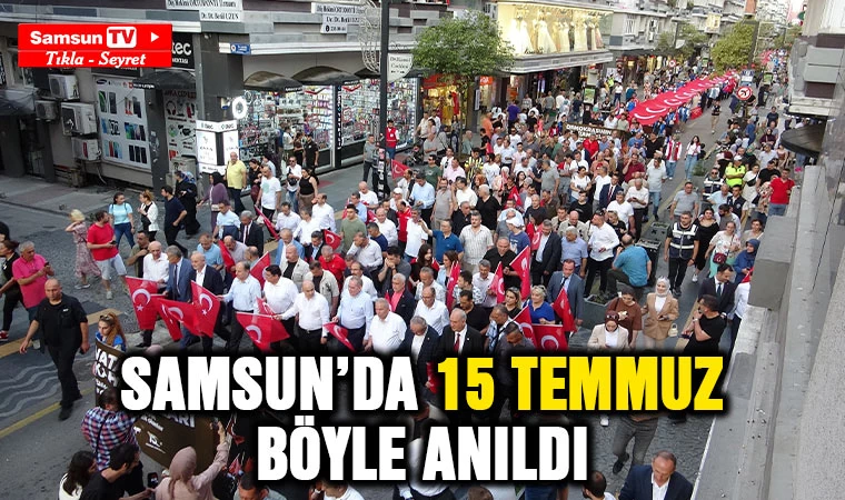 Samsun'da 15 Temmuz anıldı - Samsun Tv, Samsun Haber