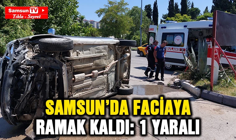 Samsun'da faciaya ramak kaldı: 1 yaralı - Samsun Tv, Samsun Haber