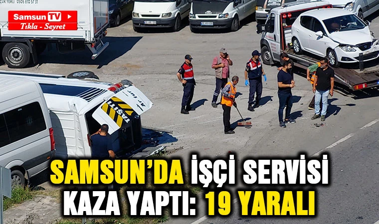 Samsun'da işçi servisi minibüsü kaza yaptı: 19 yaralı - Samsun Tv, Samsun Haber