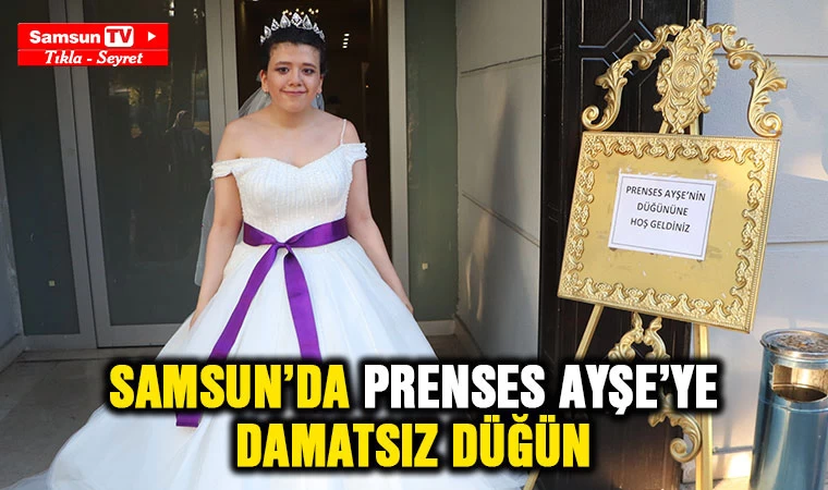 Samsun'da Prenses Ayşe’ye damatsız düğün - Samsun Tv, Samsun Haber